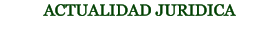 ACTUALIDAD JURIDICA