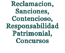 Reclamacion, Sanciones, Contencioso, Responsabilidad Patrimonial, Concursos