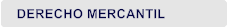 DERECHO MERCANTIL
