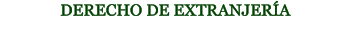 DERECHO DE EXTRANJER�A