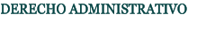 DERECHO ADMINISTRATIVO